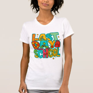 T-shirt Happy last of day school shirt|We out teacher