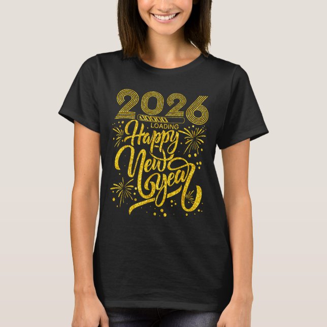 T-shirt Happy New Year 2026 Funny New Years Eve Party Men  (Devant)