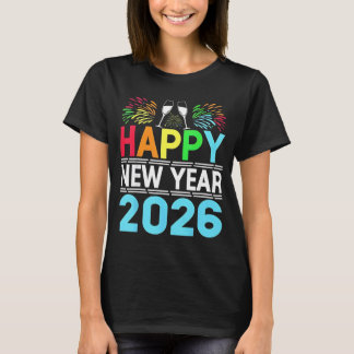 T-shirt Happy New Year 2026 NYE Party - Funny New Years Ev