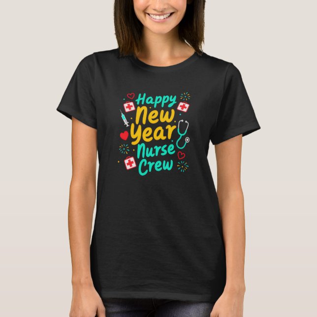 T-shirt Happy New Year Nurse Crew Fun Design (Devant)