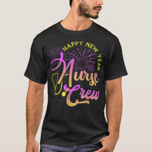 T-shirt Happy New Year Nurse Crew New Year's Day 2022 