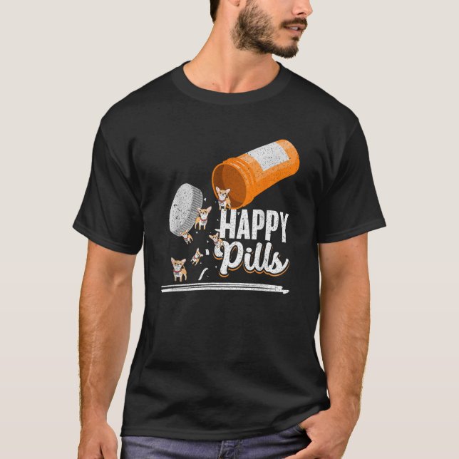 T-shirt Happy Pills Amoureux des chiens Chihuahua Chien Pr (Devant)