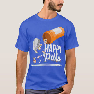 T-shirt Happy Pills Dog Lover Chihuahua Dog Owner Ideas Me