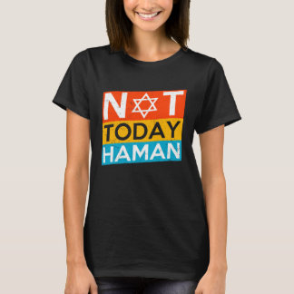 T-shirt Happy Purim Costume Idea Not Today Haman Jewish Ho