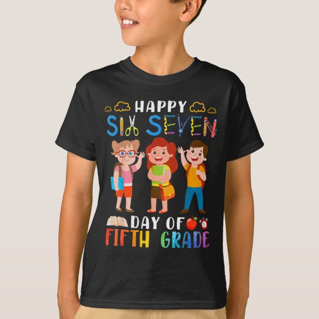 T-shirt Happy Six Seven Day Of Fifth Grade Student Back To (Devant)