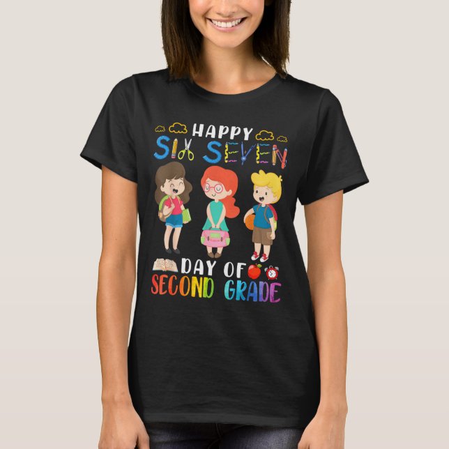 T-shirt Happy Six Seven Day Of Second Grade Student Back T (Devant)