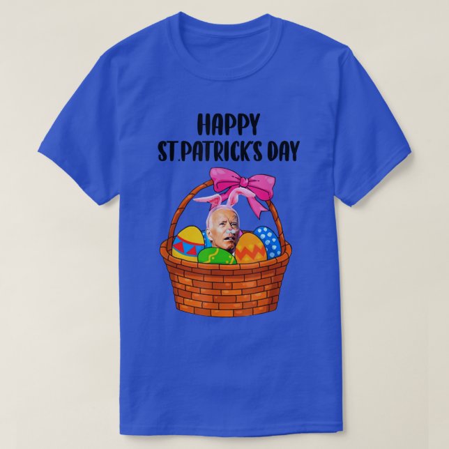 T-shirt Happy St Patrick Day Anti President Easter Holiday (Design devant)