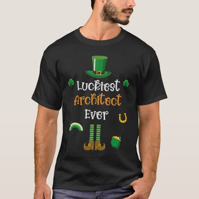 T-shirt Happy St Patricks Day Luckiest Architect Ever (Devant)