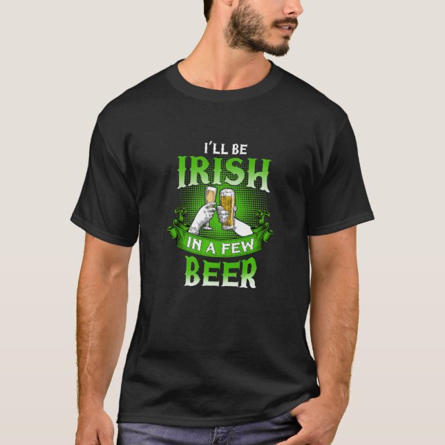 T-shirt Happy St Patrick's Shamrock,Irish In A Few Beer Pa (Devant)