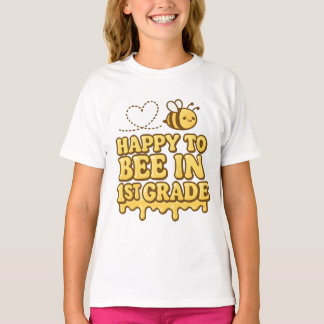 T-shirt Happy to Bee in 1st Grade – Cute Bee Back to Schoo
