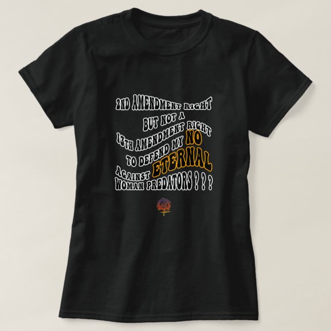 T-shirt HappyWorkT 2ème AMENDEMENT MAIS PAS DE FEMMES LIBR (Design devant)