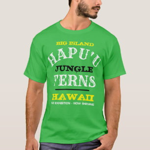 T-SHIRT HAPU'U FERNS GRANDE ÎLE HAWAII