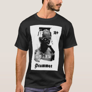 T-shirt Hard 2 Kill Scammer Life est une escroquerie