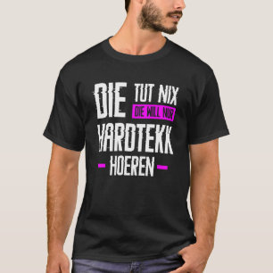 T-shirt Hardtekk Hard Tekk Techno Gabberina Tekno Uptempo