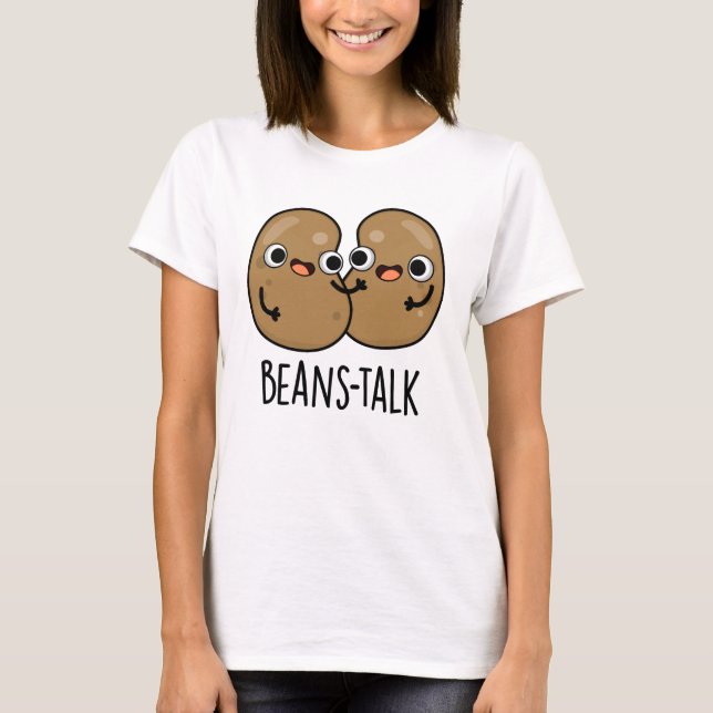 T-shirt Haricots Parler amusant Veggie Bean Pun (Devant)