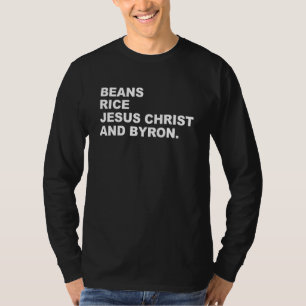 T-shirt Haricots Riz Jésus Christ Et Byron Drôle Pour Les