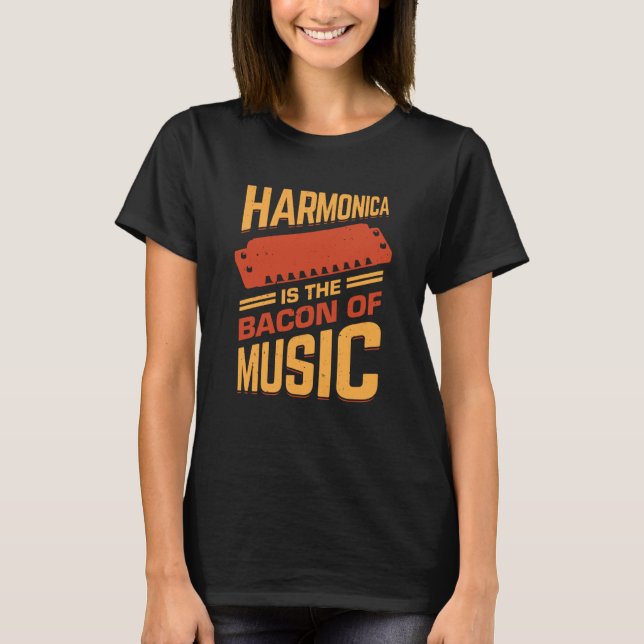 T-shirt Harmonica Is The Bacon Of Music (Devant)