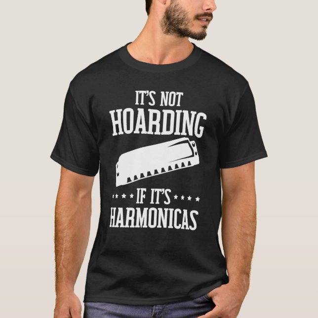 T-shirt Harmonicists Hoarding Harmonicas (Devant)