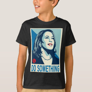 T-shirt Harris faire quelque chose