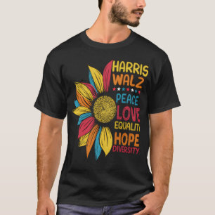 T-shirt Harris Walz Peace Love Equality Hope Diversity Har