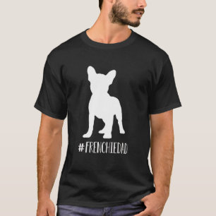 T-shirt Hashtag Frenchie Papa Bouledogue Français Père Fou