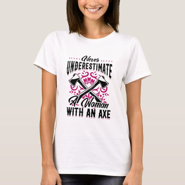 T-shirt Hatchet Ax Jetant La Bûcheronneuse Une Femme (Devant)