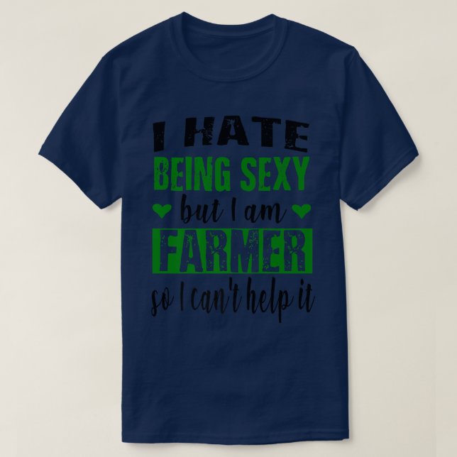 T-shirt Hate to be Super Sey Farmer Funny Farm Worker Land (Design devant)