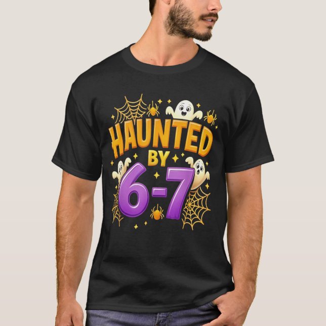 T-shirt Haunted by 67 Funny Six Seven 67 Meme Spooky Ghost (Devant)