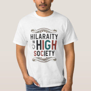 T-shirt Haute Société Humour : Design de chemises