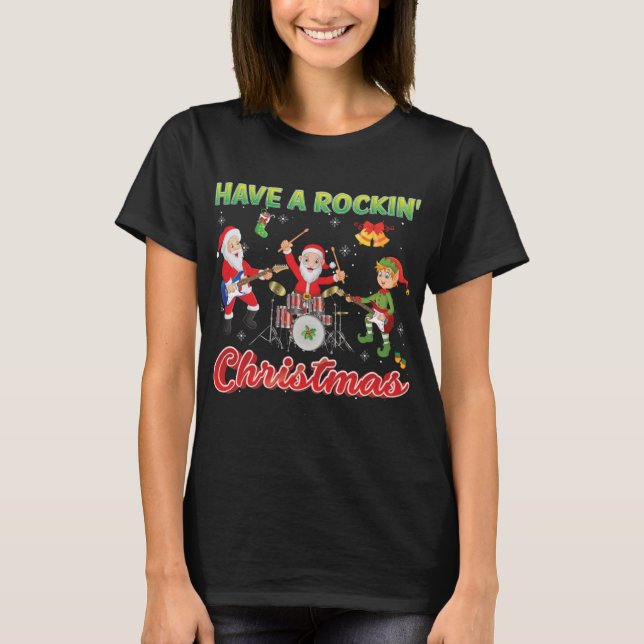 T-shirt Have A Rockin' Christmas Santa Elf Rock Band Rocke (Devant)