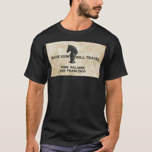 T-shirt Have Gun Will Travel - Fil Paladin San Francisco