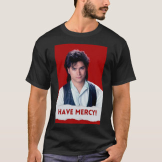 T-shirt Have mercy Poster