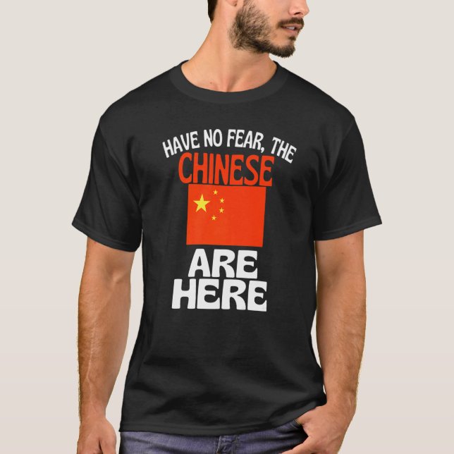 T-shirt Have No Fear The Chinese Is Here  China (Devant)