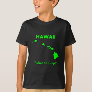 T-shirt Hawaii - Quelle poubelle !
