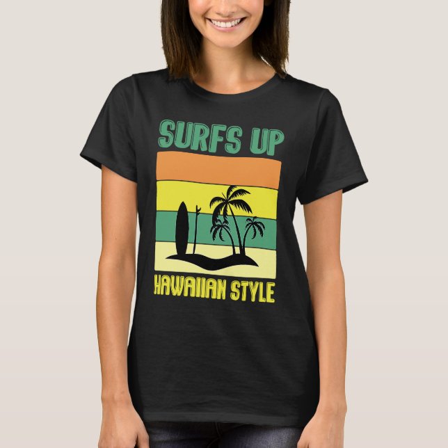 T-shirt Hawaiian Surfs Up Hawaiian Style Hawaii Pineapple  (Devant)