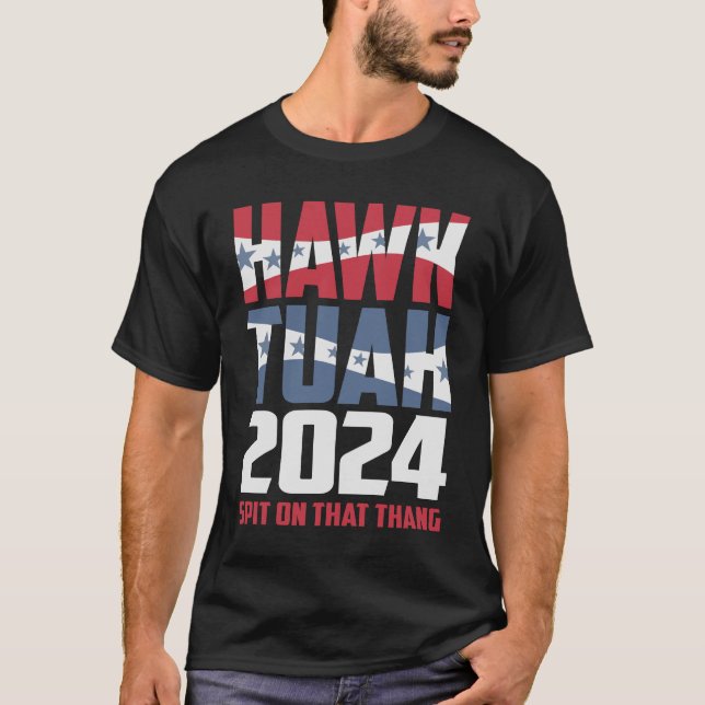 T-shirt Hawk Tuah 24 Crache Sur Ce Thang Sarcastique (Devant)