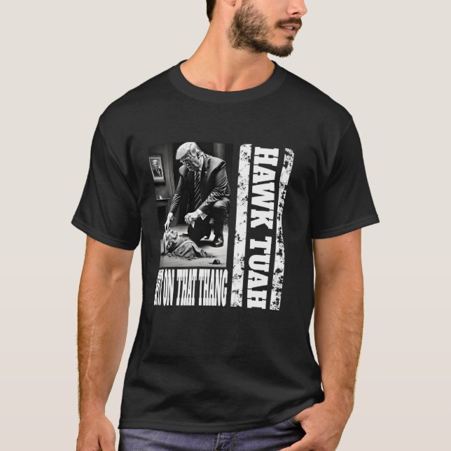 T-shirt Hawk Tuah Crache Sur Ce Thang Trump Drôle Républic (Devant)