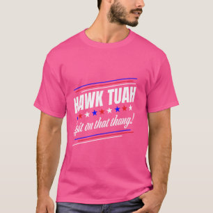 T-shirt Hawk Tuah Funny Cool mème tendance