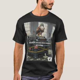 T-shirt Hawkish Signifie Moins D'Impression D'Argent