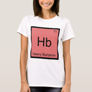 T-shirt Hb - Brûlure intense Chimie Élément Symbole Tee