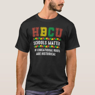 T-shirt Hbcu Fier Nos Racines Éducatives Sont Historiques