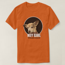 "Hé fille" - Carlos B. Dog Shirt