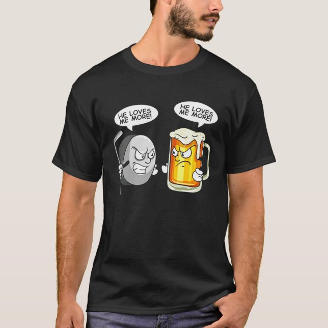 T-shirt He Loves Me More Hockey vs Beer (Devant)
