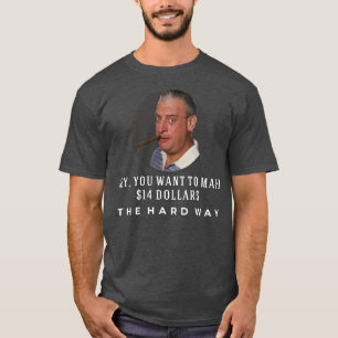 T-shirt Hé, tu veux faire 14 LA VOIE DURE