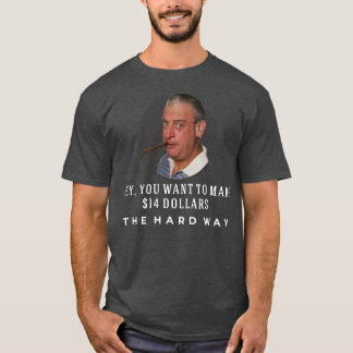 T-shirt Hé, tu veux faire 14 LA VOIE DURE