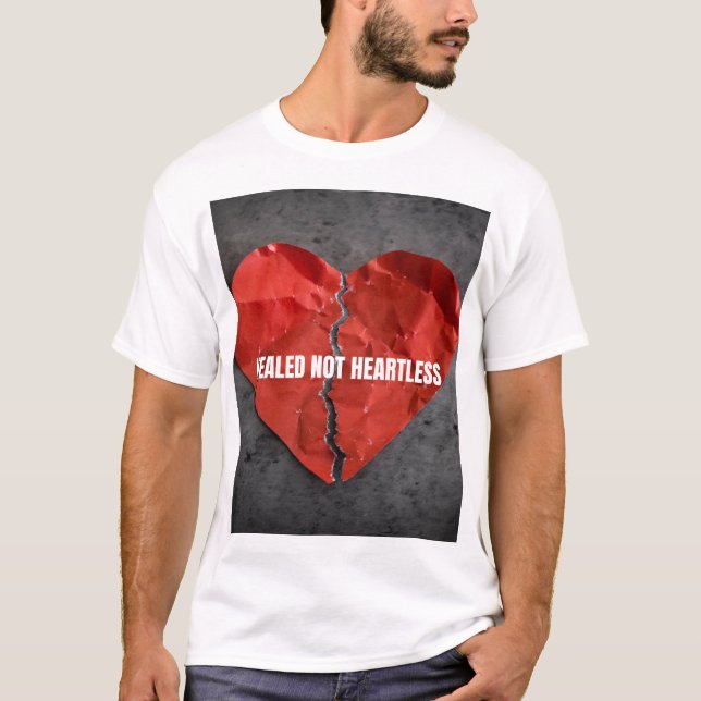 T-shirt Healed not heartless  (Devant)