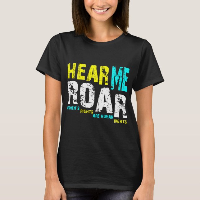 T-shirt Hear Me Roar I (Devant)