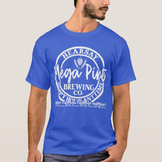 T-shirt Hearsay Is Not Happy Hour Anytime Mega Pint Funny 