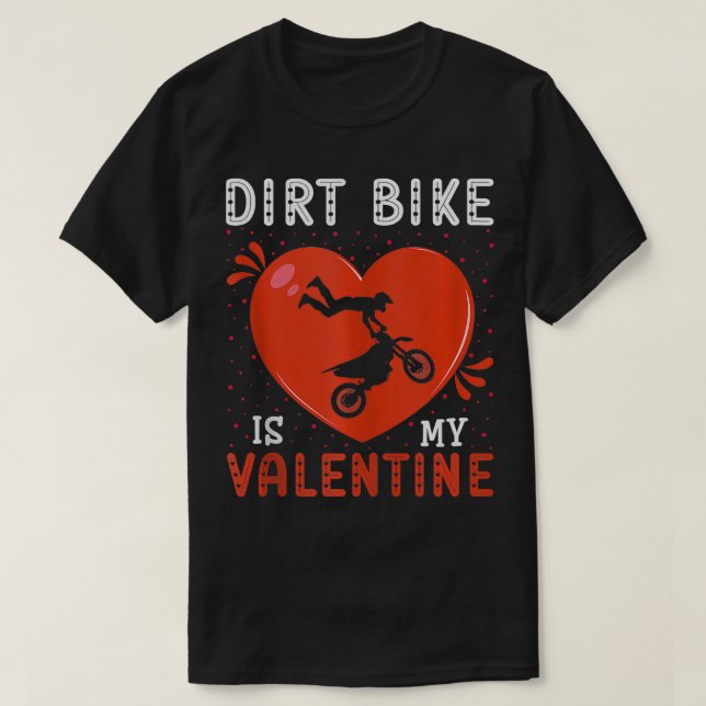 T-shirt Heart Dirt Vélo Est Mes Valentines Day Dirt Vélo L (Design devant)