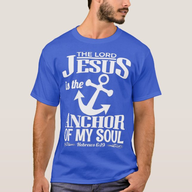 T-shirt Hébreux 619 Jésus est l'ancre de mon âme (Devant)